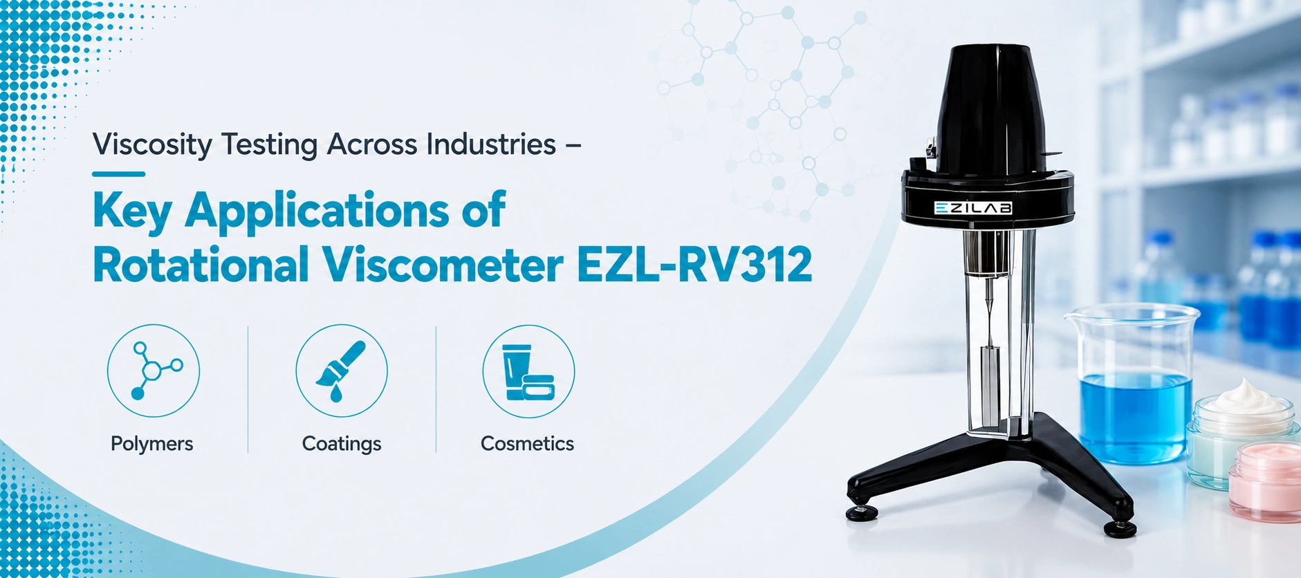 Viscosity Testing Across Industries Key Applications of the Rotational Viscometer