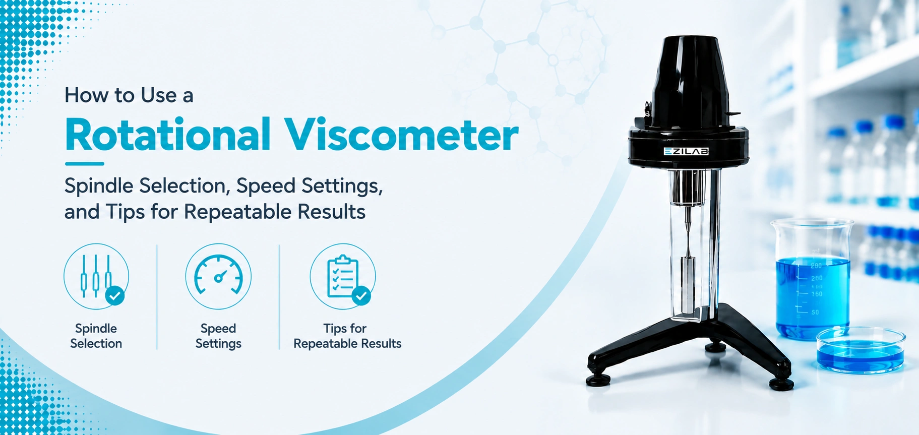 How to Use a Rotational Viscometer Spindle Selection Speed Settings and Tips for Repeatable Results