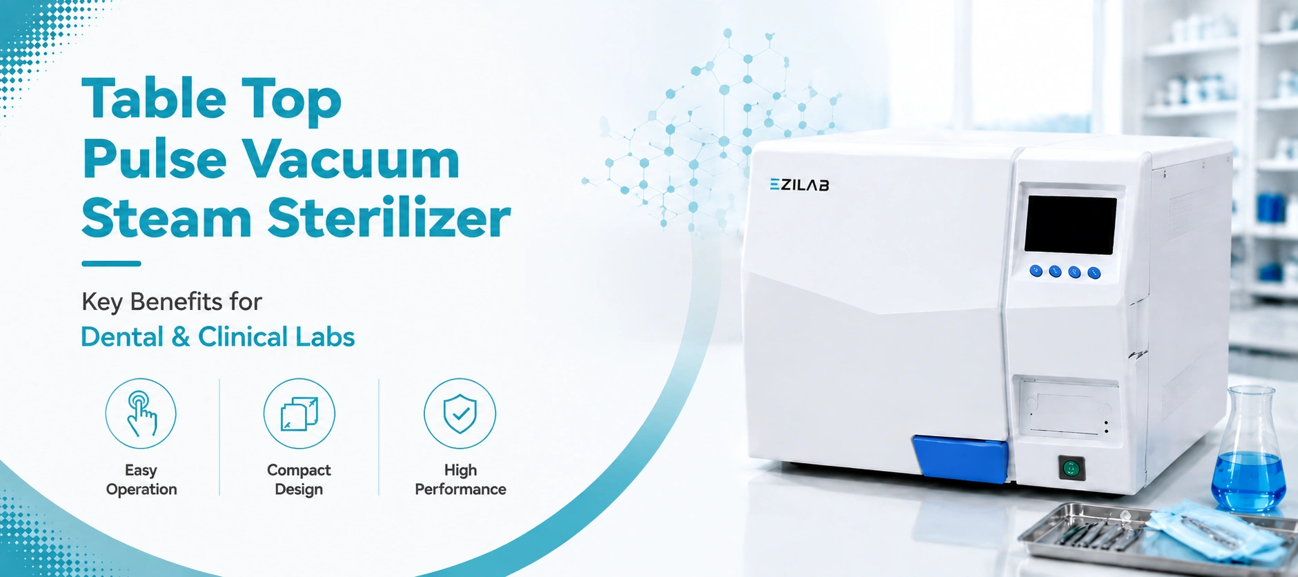 Table Top Pulse Vacuum Steam Sterilizer EZL TP61 Key Benefits for Dental and Clinical Labs