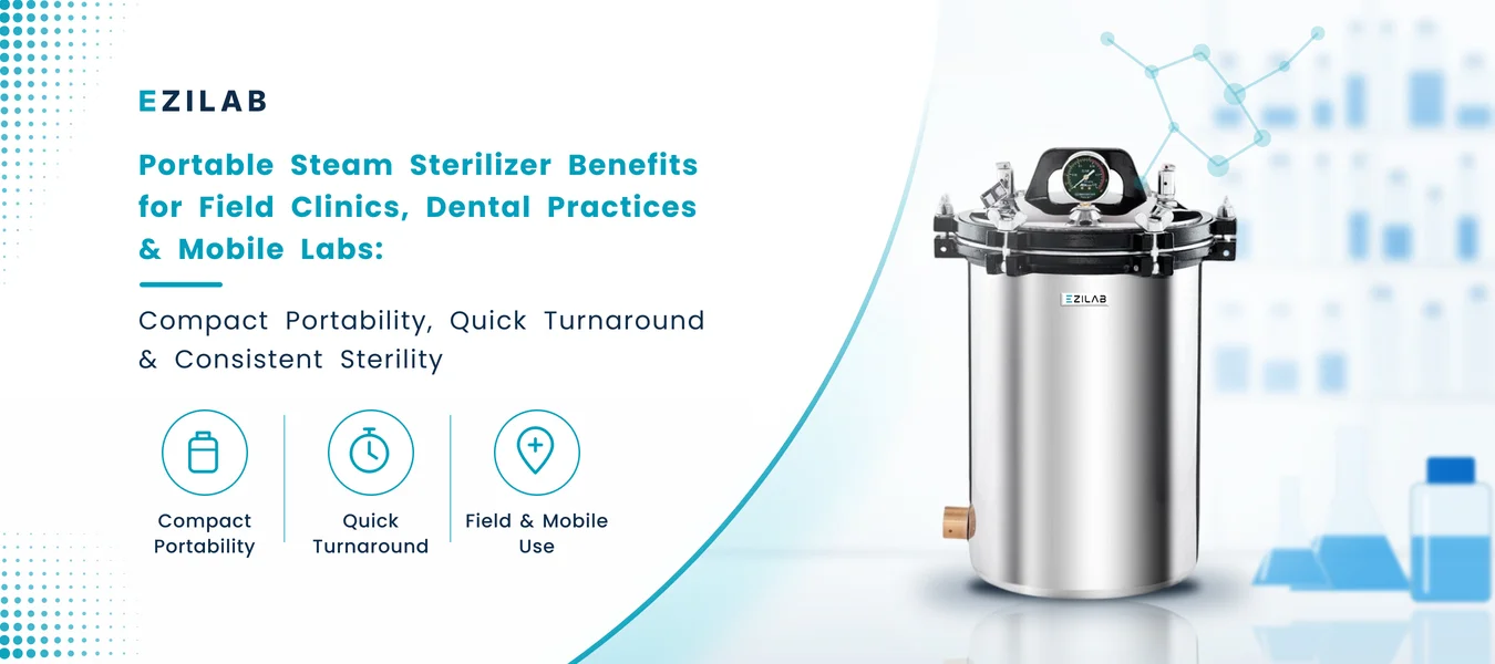 Portable Steam Sterilizer Benefits Compact Fast Accurate Sterility Without Installation